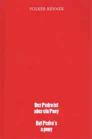 Volker Renner - Der Pedro ist aber ein Pony - But Pedro’s a pony