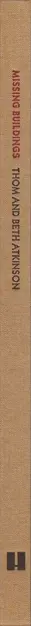 Book spine: Thom & Beth Atkinson - Missing Buildings