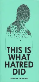 Cristina de Middel - This Is What Hatred Did