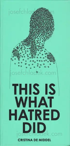 Cover of Cristina de Middel - This Is What Hatred Did
