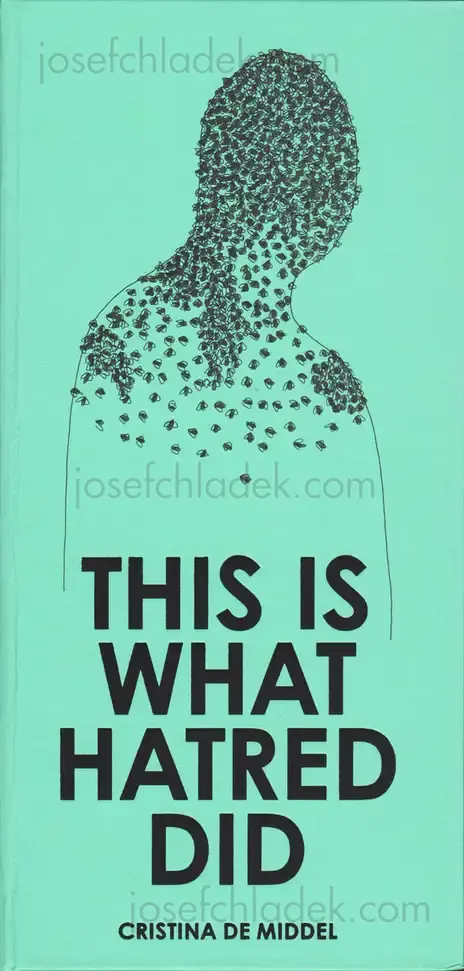 Cover of Cristina de Middel - This Is What Hatred Did