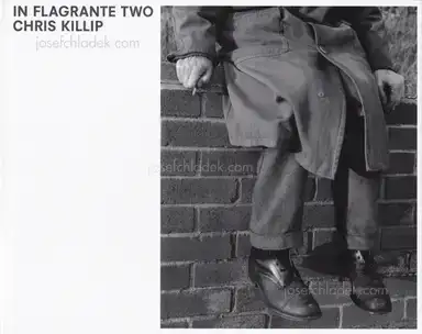 Chris Killip - In Flagrante Two Chris Killip - In Flagrante Two
