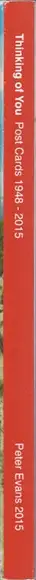 Book spine: Peter Evans - Thinking of You, Post Cards: 1948 - 2015