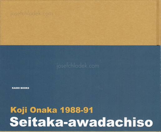  Koji Onaka - Photographs 1988-91 Seitaka-awadachiso (Back)