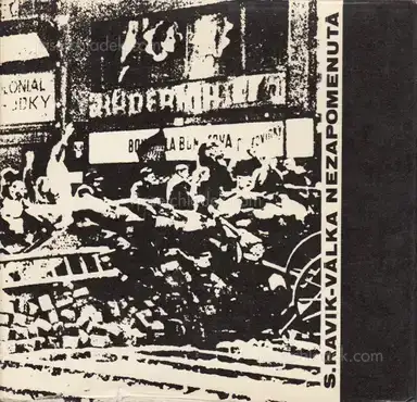 Slavomír Ravik - Válka nezapomenutá - Obr. publikace k 25. výročí osvobození Československa Slavomír Ravik - Válka nezapomenutá - Obr. publikace k 25. výročí osvobození Československa