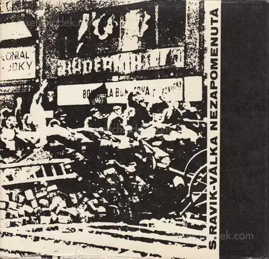 Cover of Slavomír Ravik - Válka nezapomenutá - Obr. publikace k 25. výročí osvobození Československa