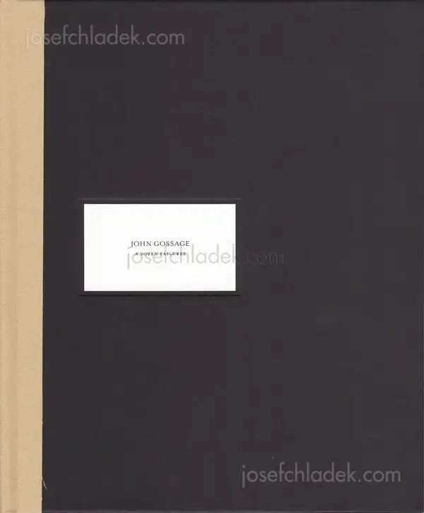 Cover of John Gossage - A Dozen Failures