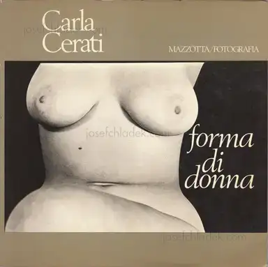 Carla Cerati - Forma di donna Carla Cerati - Forma di donna