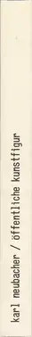 Book spine: Karl Neubacher - Öffentliche Kunstfigur (Public Fictional Character)