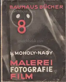 Laszlo Moholy-Nagy - Malerei, Fotografie, Film (Painting, photography, film)