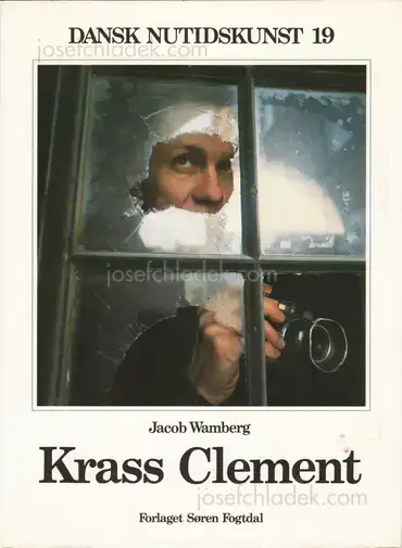 Cover of Jacob Wamberg - Dansk Nutidskunst nr. 19 – Krass Clement