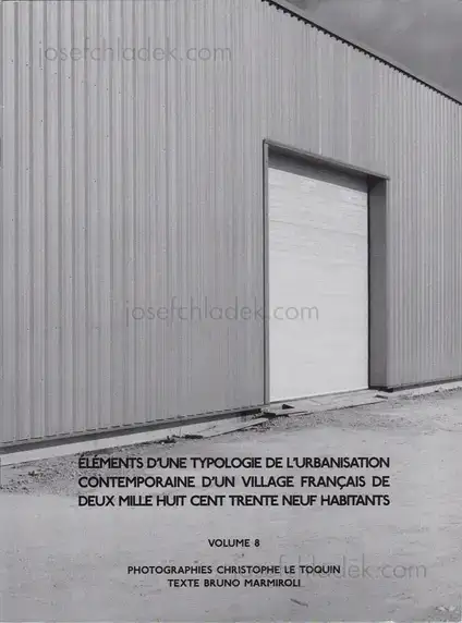 Cover of Christophe Le Toquin - Éléments d'une typologie de l'urbanisation contemporaine d'un village français de deux mille huit cent trente neuf habitants - Vol #8