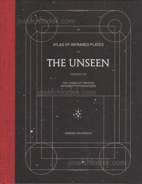  Edward Thompson - The Unseen - An Atlas of Infrared Plat...