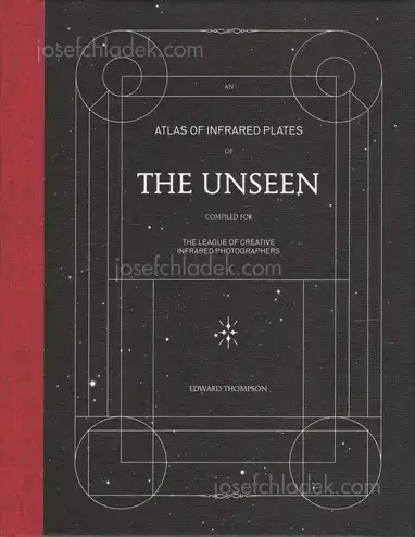 Cover of Edward Thompson - The Unseen - An Atlas of Infrared Plates