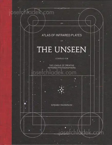 Cover of Edward Thompson - The Unseen - An Atlas of Infrared Plates