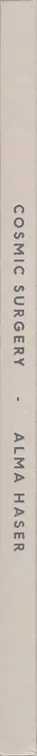 Book spine: Alma Haser - Cosmic Surgery