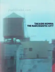 Takashi Homma - The Narcissistic City
