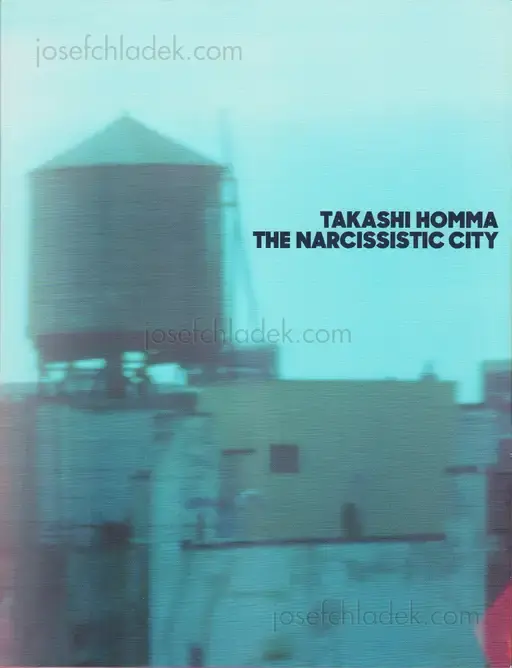 Cover of Takashi Homma - The Narcissistic City