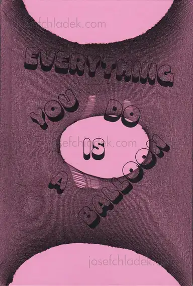 Paweł Jaszczuk - Everything you do is a Balloon Paweł Jaszczuk - Everything you do is a Balloon