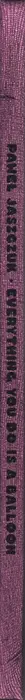 Book spine: Paweł Jaszczuk - Everything you do is a Balloon