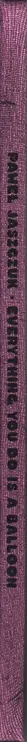 Book spine: Paweł Jaszczuk - Everything you do is a Balloon