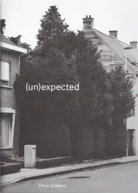 Peter Dekens - (Un)expected