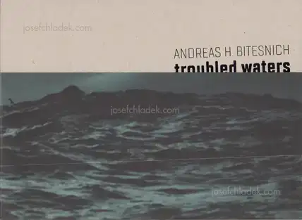 Cover of Andreas H. Bitesnich - troubled waters