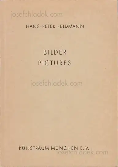 Hans-Peter Feldmann - Bilder / Pictures. Kunstraum München, 4.3.-31.2.1975. Hans-Peter Feldmann - Bilder / Pictures. Kunstraum München, 4.3.-31.2.1975.