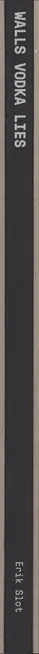 Book spine: Erik Slot - Walls Vodka Lies