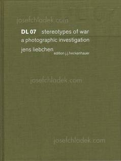  Jens Liebchen - DL 07 Stereotypes of War: A Photographic...