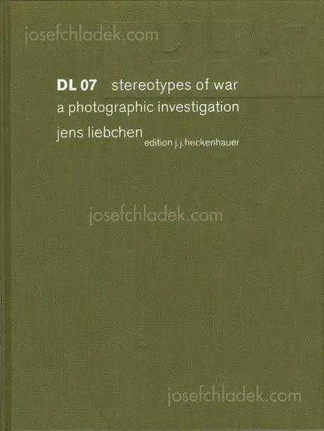 Cover of Jens Liebchen - DL 07 Stereotypes of War: A Photographic Investigation