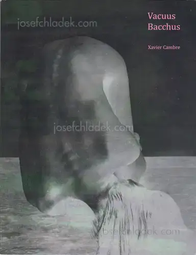 Xavier Cambre - Vacuus Bacchus Xavier Cambre - Vacuus Bacchus