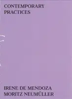 8. Contemporary Practices - Irene de Mendoza and  Moritz Neumuller