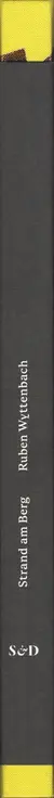 Book spine: Ruben Wyttenbach - Strand am Berg