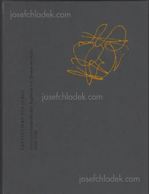 Cover of Thomas Krempke - Das Flüstern der Dinge - aus einem fotografischen Tagebuch 2008-2016