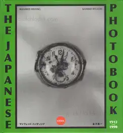 Kaneko Ryuichi & Manfred Heiting - The Japanese Photobook, 1912–1990