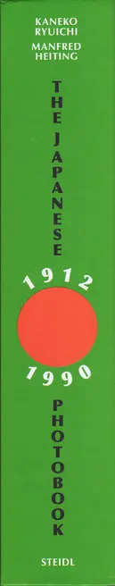 Kaneko Ryuichi & Manfred Heiting - The Japanese Photobook, 1912–1990