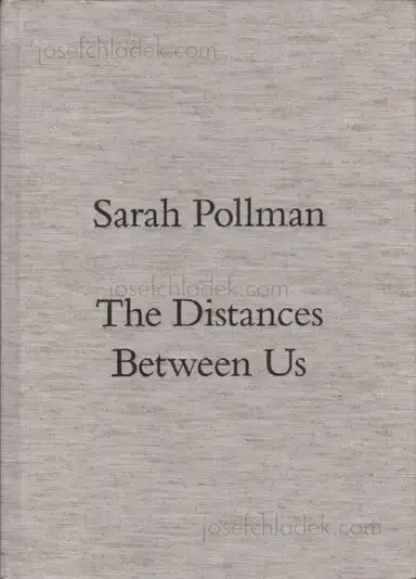 Sarah Pollman - The Distances Between Us Sarah Pollman - The Distances Between Us