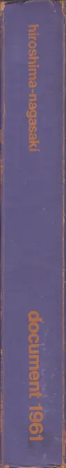 Shomei Tomatsu & Ken Domon - Hiroshima-Nagasaki Document 1961 (東松 照明, 土門拳)