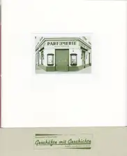 Martin Frey & Philipp Graf Geschäfte mit Geschichte – Waren aller Art in Wien / Band 1