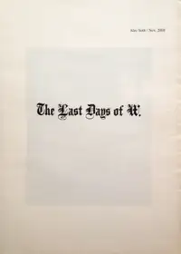 The Last Days of W.