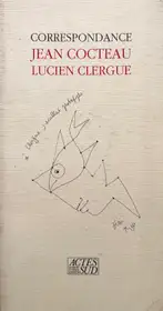 CORRESPONDANCE JEAN COCTEAU LUCIEN CLERGUE (ASSOCIATION COPY)
