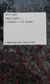 LONELY PLANET A GUIDEBOOK TO THE INTERNET (Signed and numbered, edt of 150)