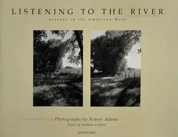 Listening to the River - Seasons in the American West