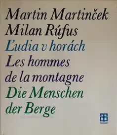 Les Hommes De La Montagne / Die Menschen Der Berge / L'udia v Horách